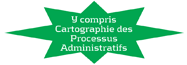 Y compris cartographie des processus administratifs.